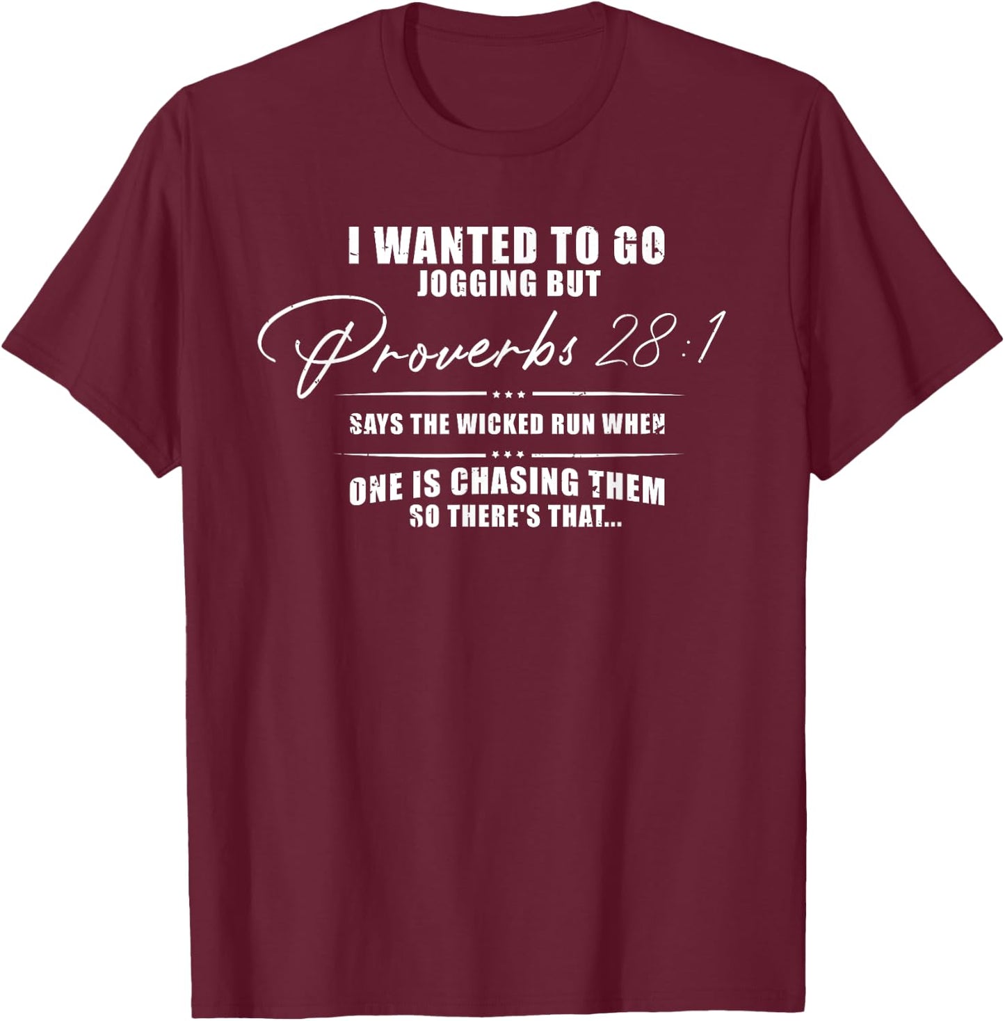 I Wanted To Go Jogging But Proverbs 28:1 T-Shirt - T-Shirt | Maroon