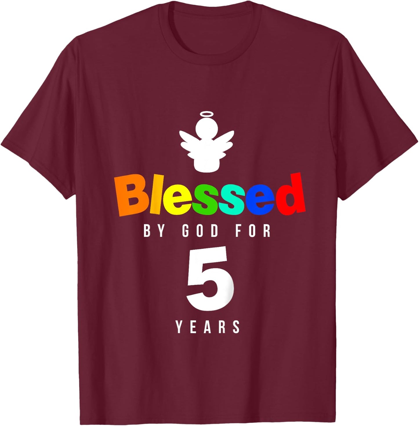 5th Birthday Christian gift Blessed by God for 5 years old T-Shirt - T-Shirt | Maroon