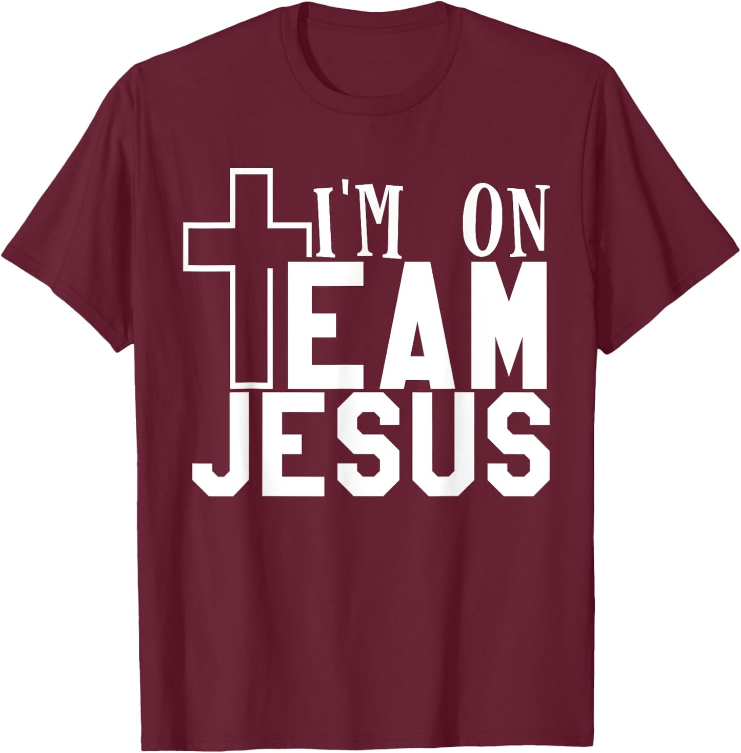 I'm On Team Jesus Christian Party , Men's 3X-Large, Black, Short Sleeve, , Classic Fit, 100% Cotton T-Shirt - T-Shirt | Maroon
