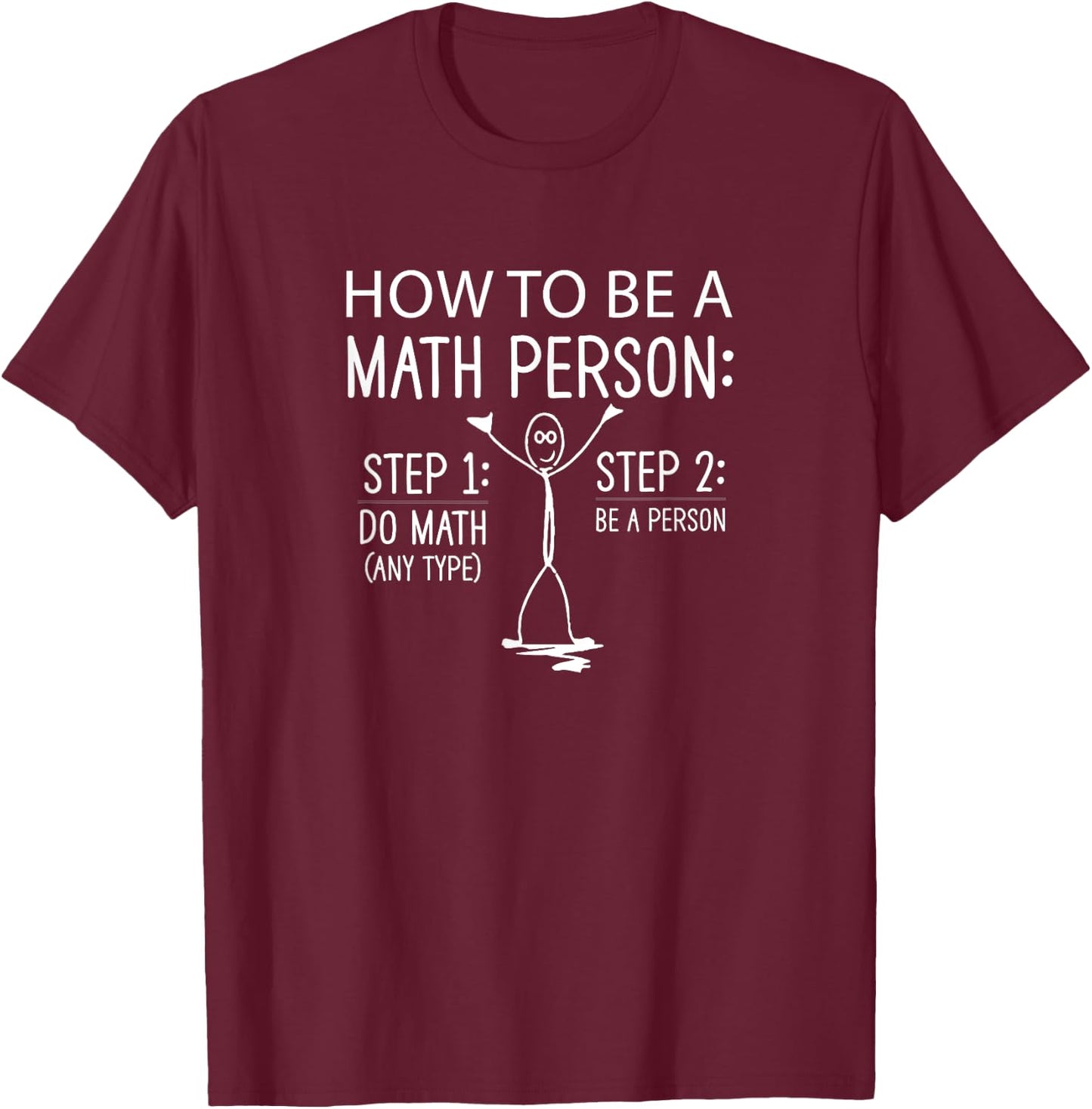 How To Be A Math Person Funny Math Teacher Women T-Shirt - T-Shirt | Maroon