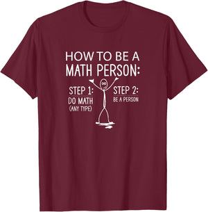 How To Be A Math Person Funny Math Teacher Women T-Shirt - T-Shirt | Maroon