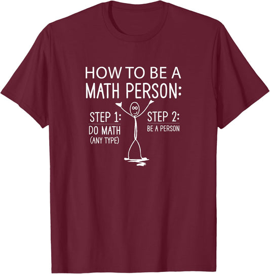 How To Be A Math Person Funny Math Teacher Women T-Shirt - T-Shirt | Maroon