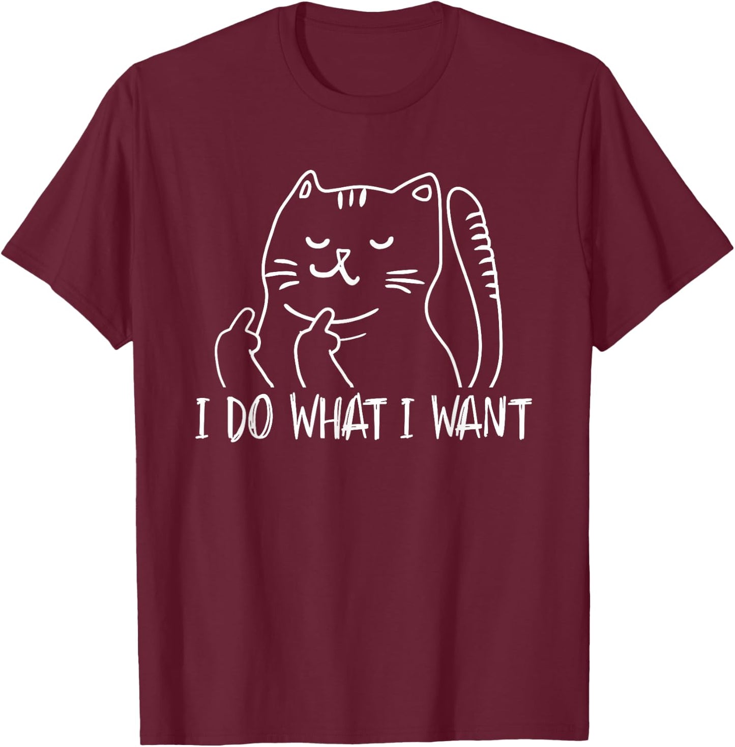 Funny I do what I want cat flipping the bird offensive T-Shirt - T-Shirt | Maroon