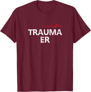 Trauma Emergency Nurses Physicians Shirts Trauma ER T-Shirt - T-Shirt | Maroon