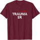 Trauma Emergency Nurses Physicians Shirts Trauma ER T-Shirt - T-Shirt | Maroon