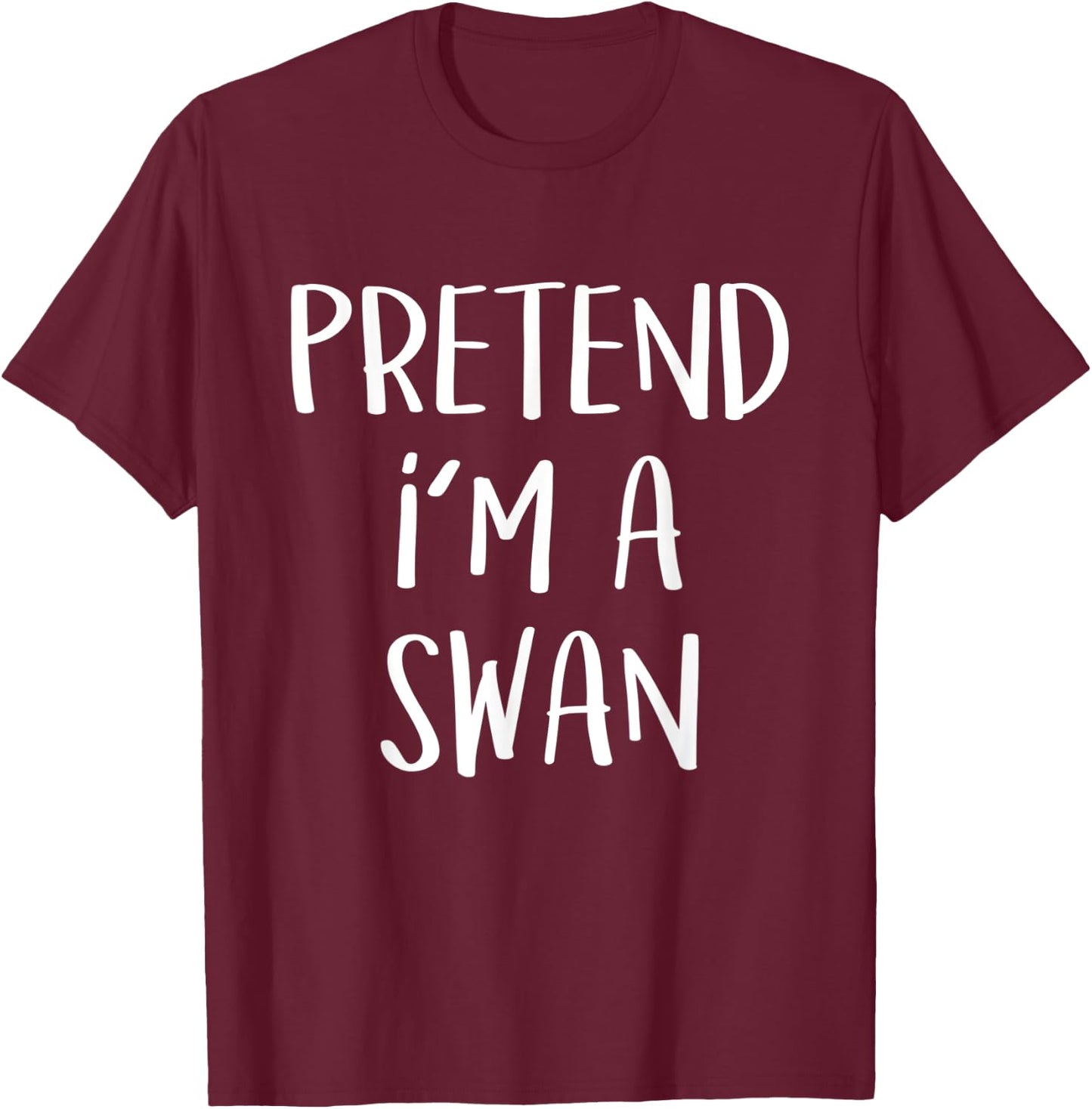 Pretend I'm A Swan Costume Funny Halloween Party T-Shirt - T-Shirt | Maroon