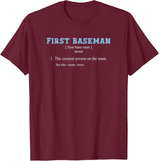 Baseball | Funny FIRST BASEMAN POSITION DEFINITION T-Shirt - T-Shirt | Maroon