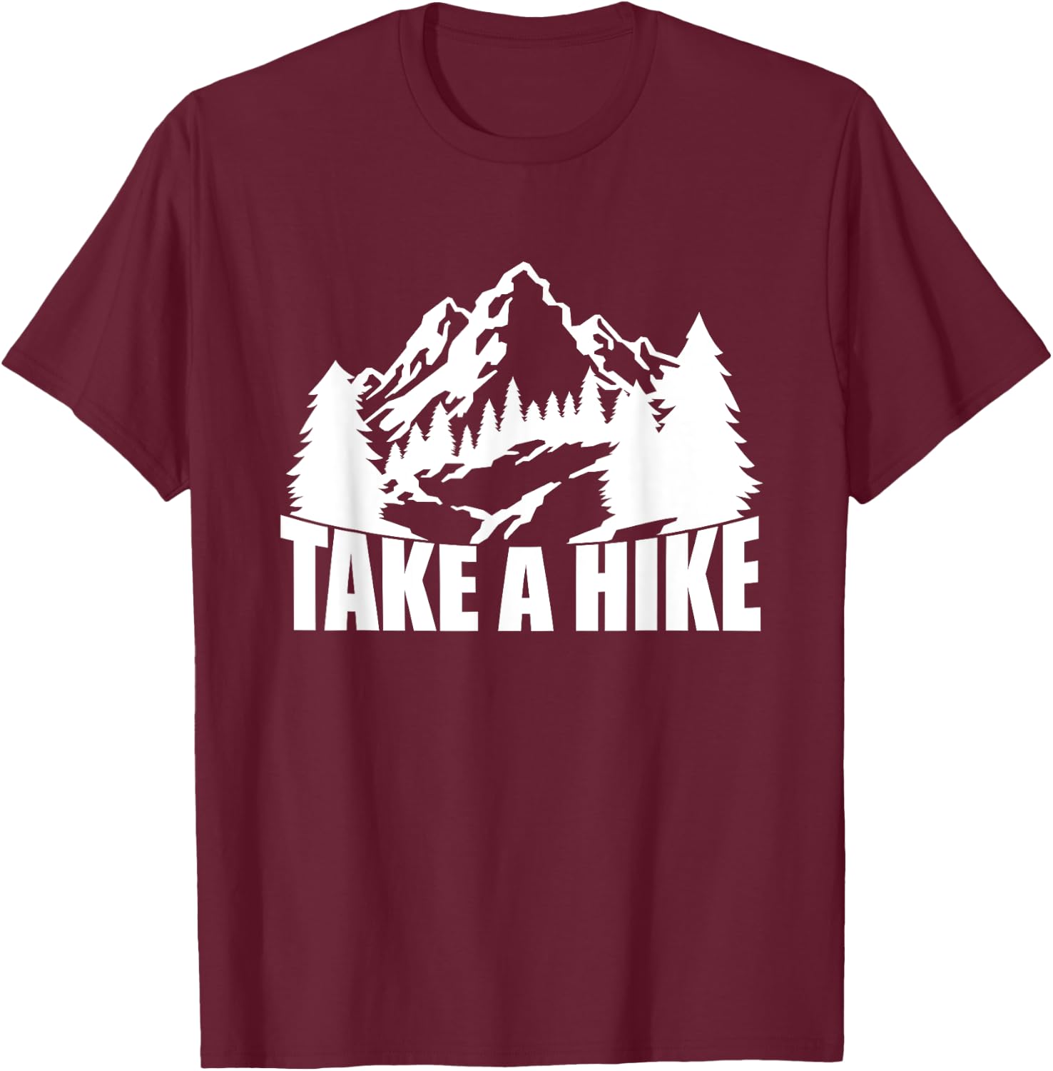 Take A Hike, Hiking, Men Women Kids Hiker Camping Mountains T-Shirt - T-Shirt | Maroon