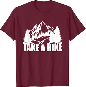 Take A Hike, Hiking, Men Women Kids Hiker Camping Mountains T-Shirt - T-Shirt | Maroon