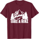 Take A Hike, Hiking, Men Women Kids Hiker Camping Mountains T-Shirt - T-Shirt | Maroon