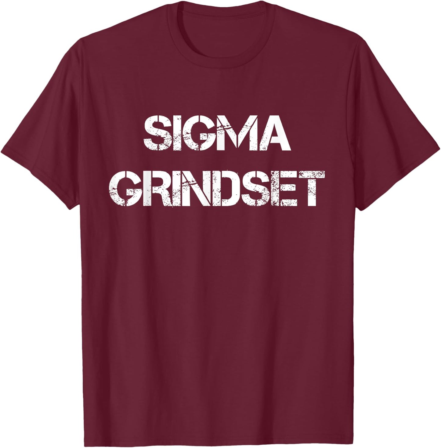 Sigma Grindset T-Shirt - T-Shirt | Maroon
