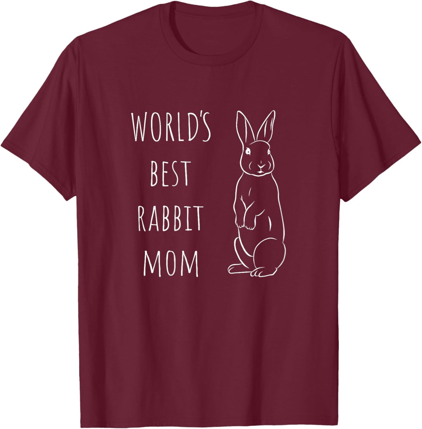 World´s best rabbit mom, worlds best bunny mom T-Shirt - T-Shirt | Maroon
