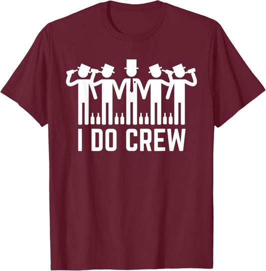 I Do Crew Funny Groomsmen Bachelor Party T-Shirt - T-Shirt | Maroon