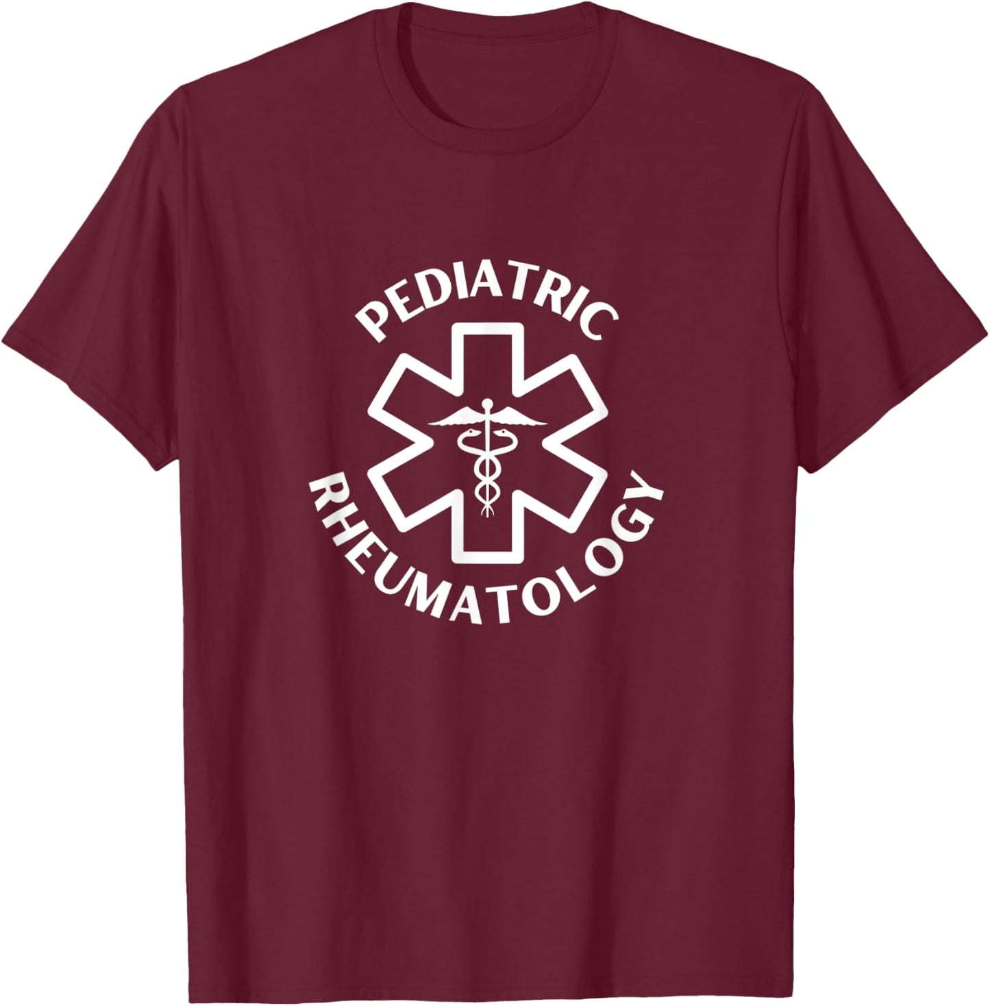Pediatric Rheumatology Doctor Nurse Medical Caduceus T-Shirt - T-Shirt | Maroon