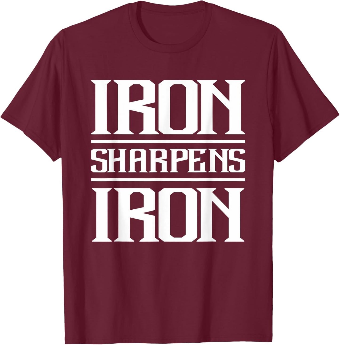 Iron Sharpens Iron | Christian Workout Iron Sharpens Iron T-Shirt - T-Shirt | Maroon