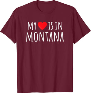 MY HEART IS IN MONTANA Cute American State T-Shirt - T-Shirt | Maroon
