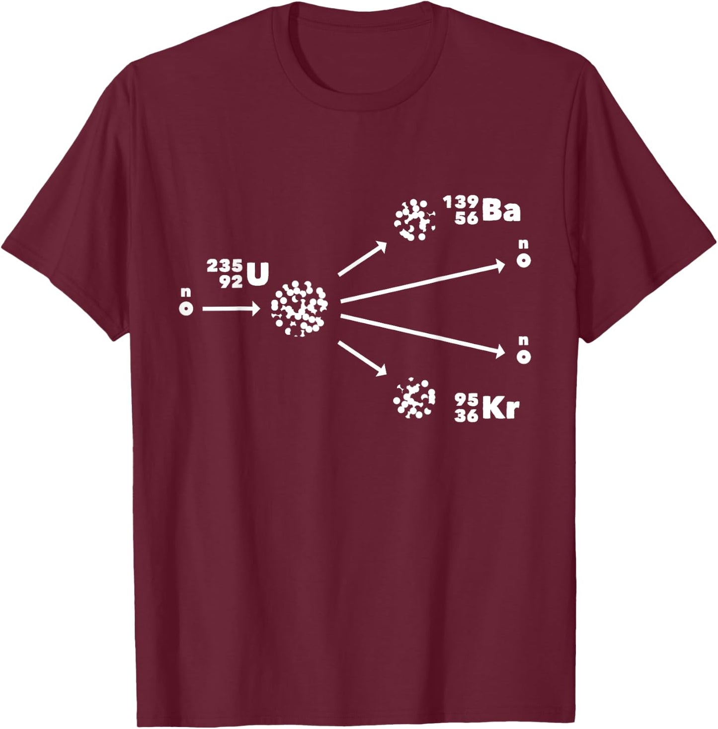 Nuclear Fission Nuclear Physics - Uranium 235 Nuclear Power Small T-Shirt - T-Shirt | Maroon