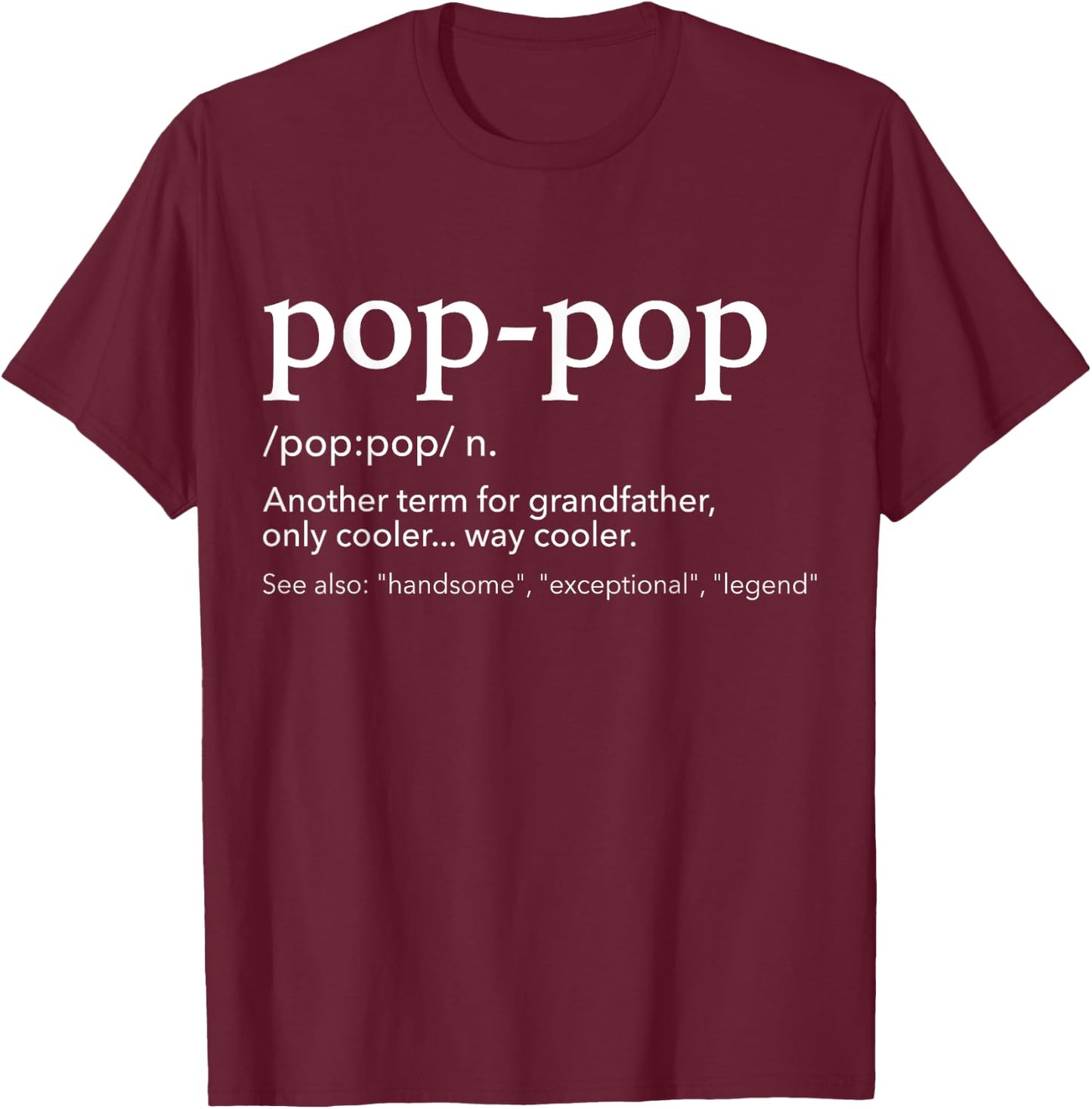 Funny pop-pop for cool grandpa for father's day T-Shirt - T-Shirt | Maroon