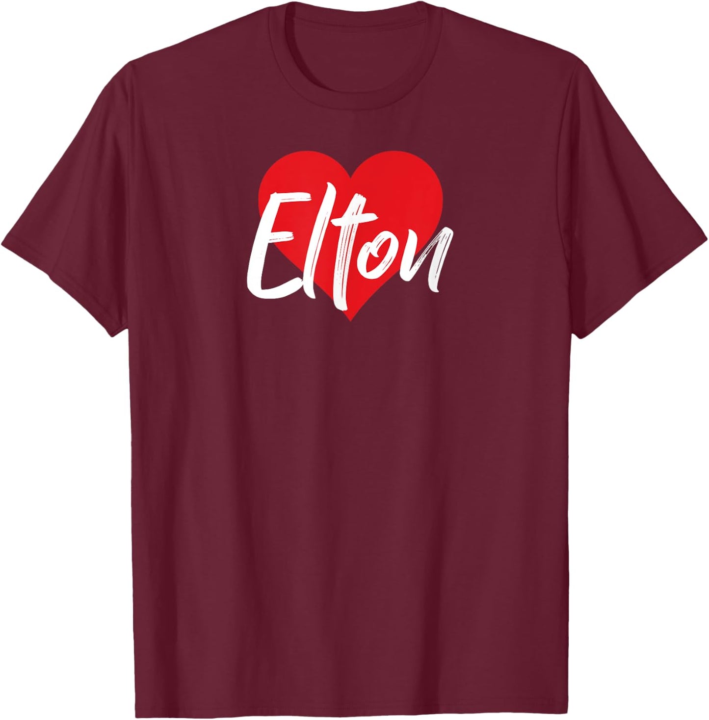 I Love Elton First Name I Heart Named T-Shirt - T-Shirt | Maroon