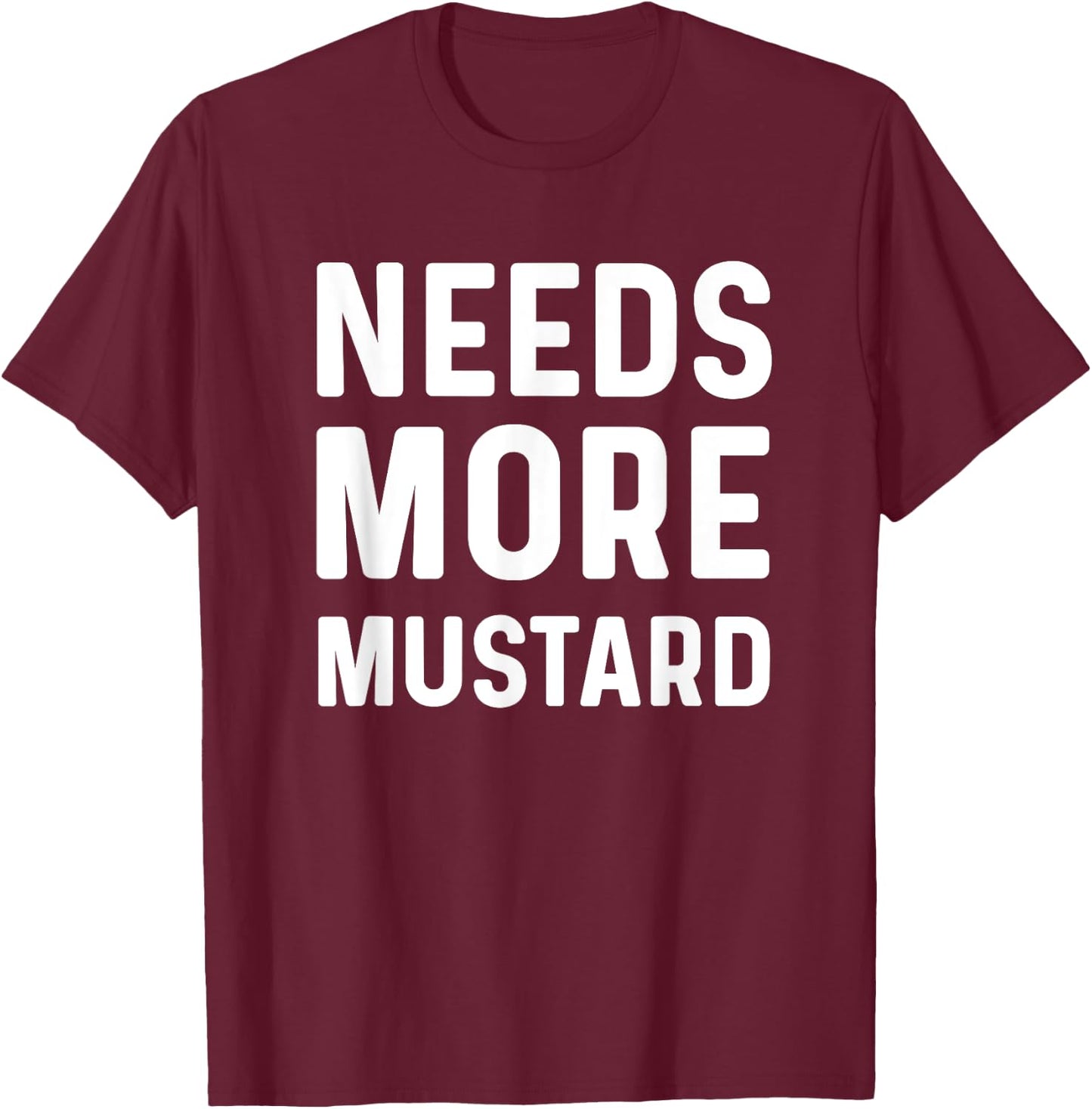 I Love Mustard Lover Needs More Mustard Enthusiast Boys Kids T-Shirt - T-Shirt | Maroon