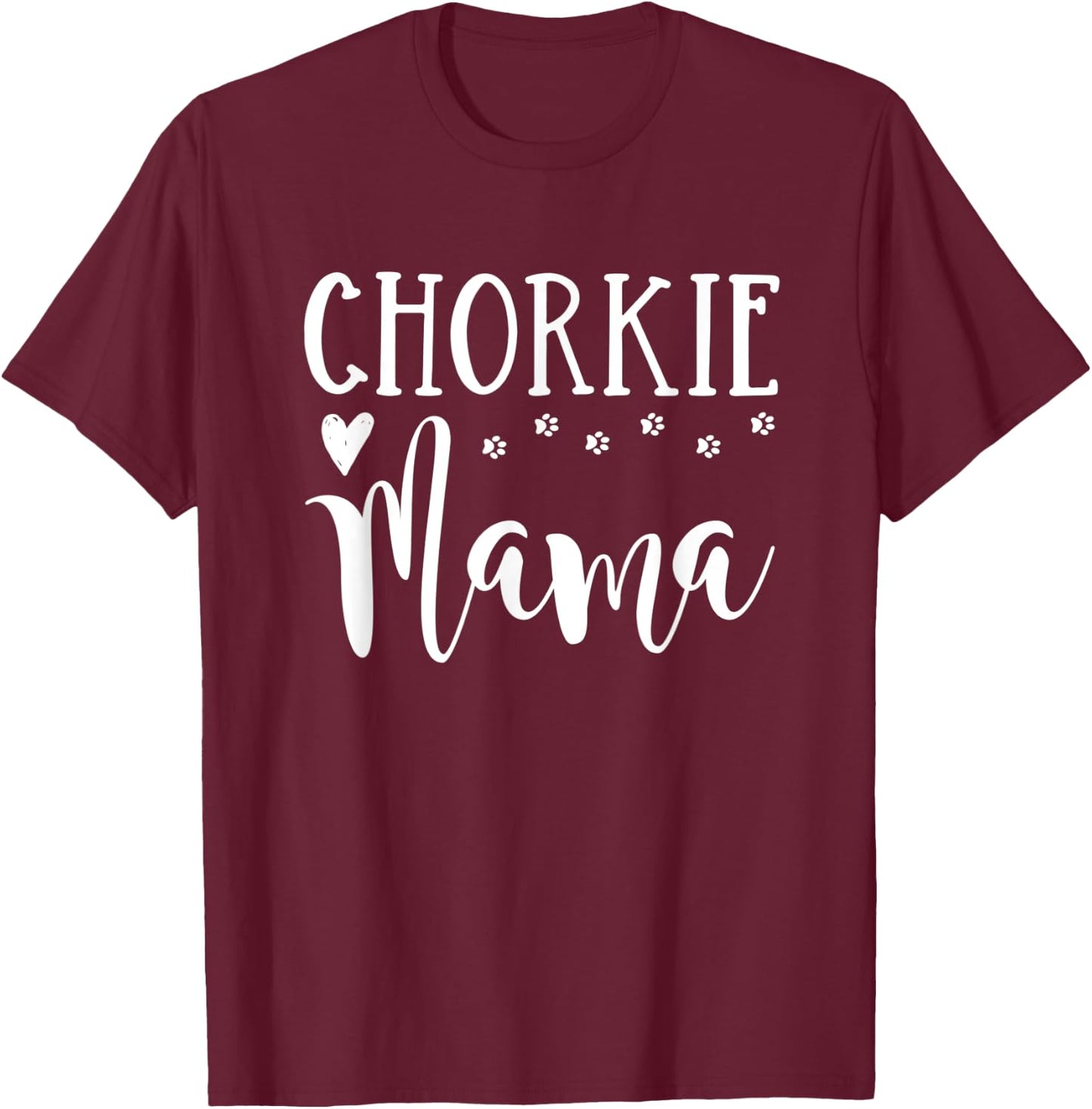 Chorkie Dog Mom - Cute Chorkie Mama Men Women Kids T-Shirt - T-Shirt | Maroon