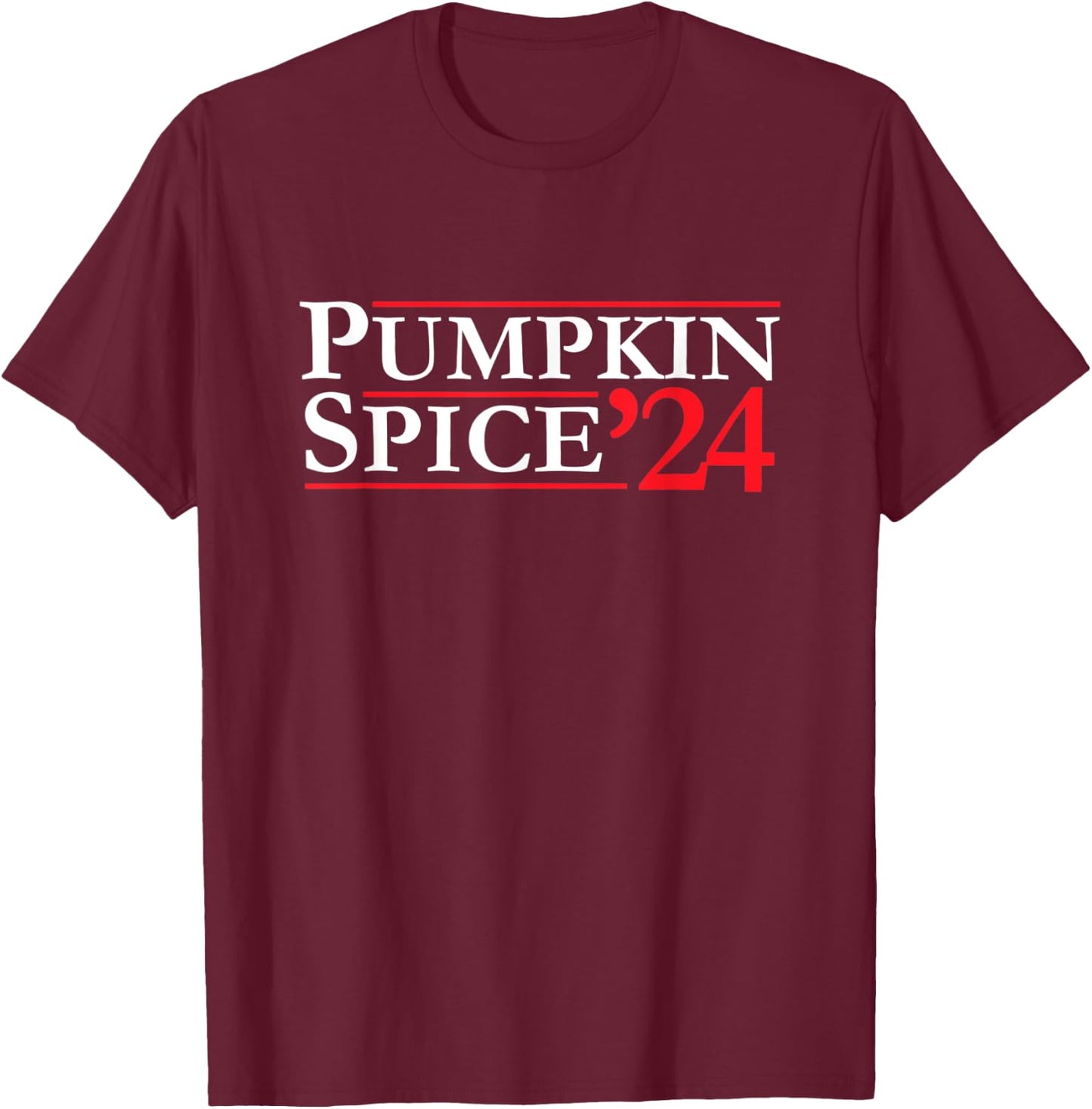 Novelty 2024 Election Campaign | '24 Pumpkin Spice T-Shirt - T-Shirt | Maroon