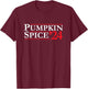 Novelty 2024 Election Campaign | '24 Pumpkin Spice T-Shirt - T-Shirt | Maroon