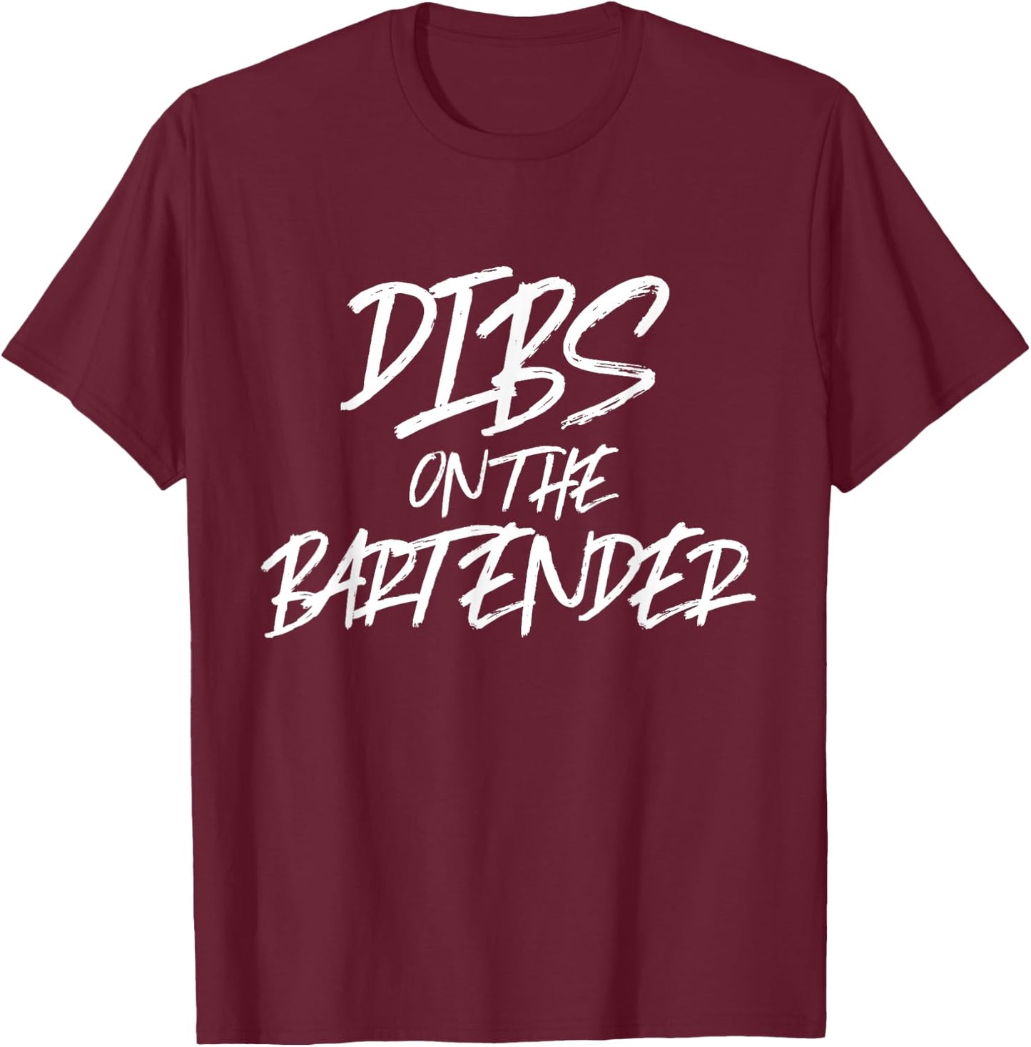 Dibs On The Bartender Funny Husband Wife T Shirt Pub T-Shirt - T-Shirt | Maroon