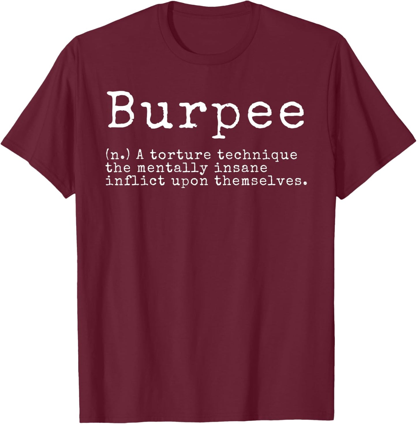Burpee Definition Funny Workout Gift T-Shirt - T-Shirt | Maroon