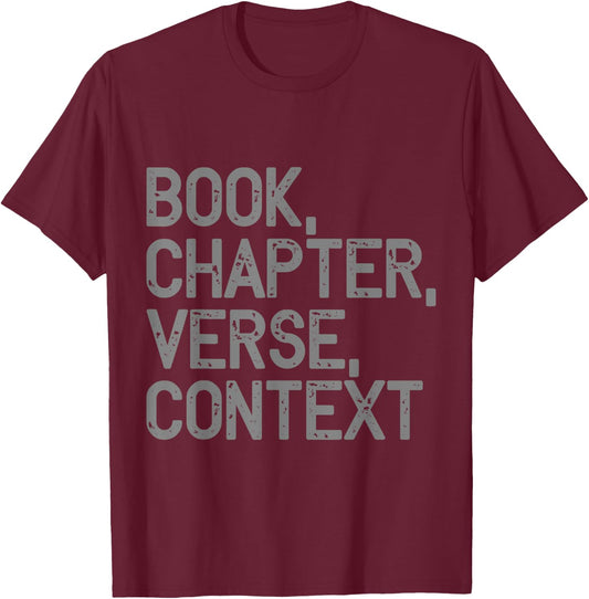 Book, Chapter, Verse, Context Christian Theology T-Shirt - T-Shirt | Maroon