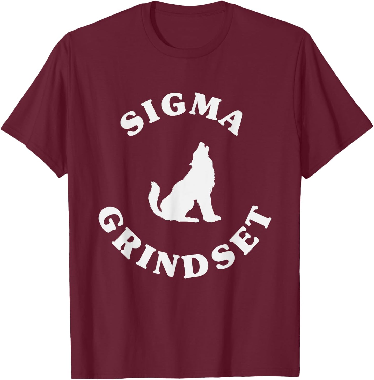 Sigma Grindset Lone Sigma Wolf T-Shirt - T-Shirt | Maroon