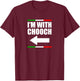 I'm With Chooch Italian Slang Funny Sarcastic Sayings Italy T-Shirt - T-Shirt | Maroon