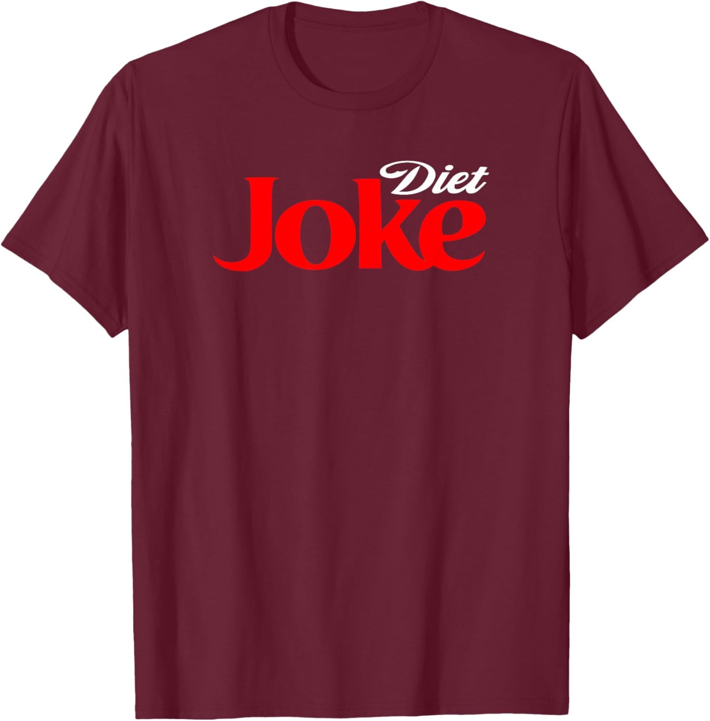 Diet Joke Shirt, Diet Shirt, Funny Word Game Fun Parody T-Shirt - T-Shirt | Maroon