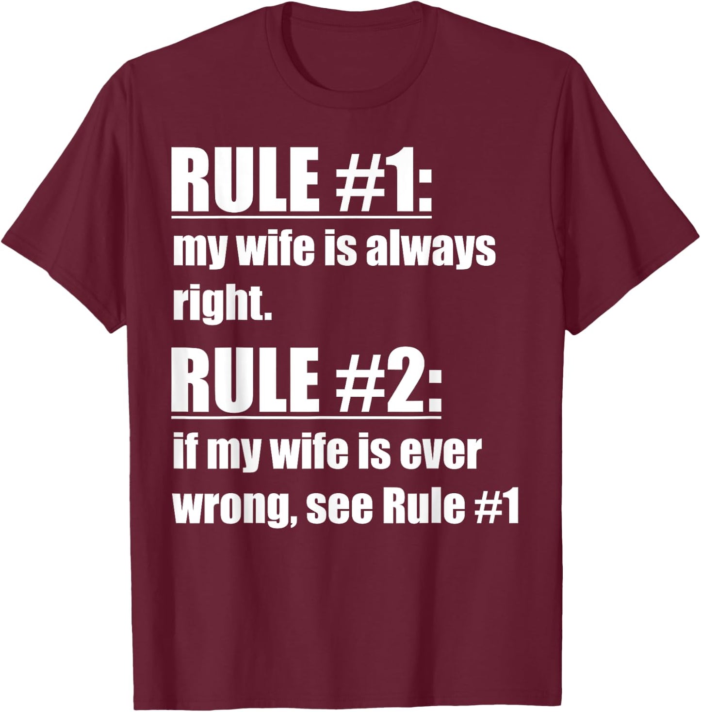 Rule #1 My Wife Is Always Right - Funny Proud Husband T-Shirt - T-Shirt | Maroon