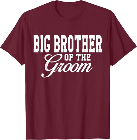 Big Brother Of The Groom Wedding Party T-Shirt - T-Shirt | Maroon