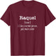 Raquel Definition Personalized Name Unique Funny T-Shirt - T-Shirt | Maroon