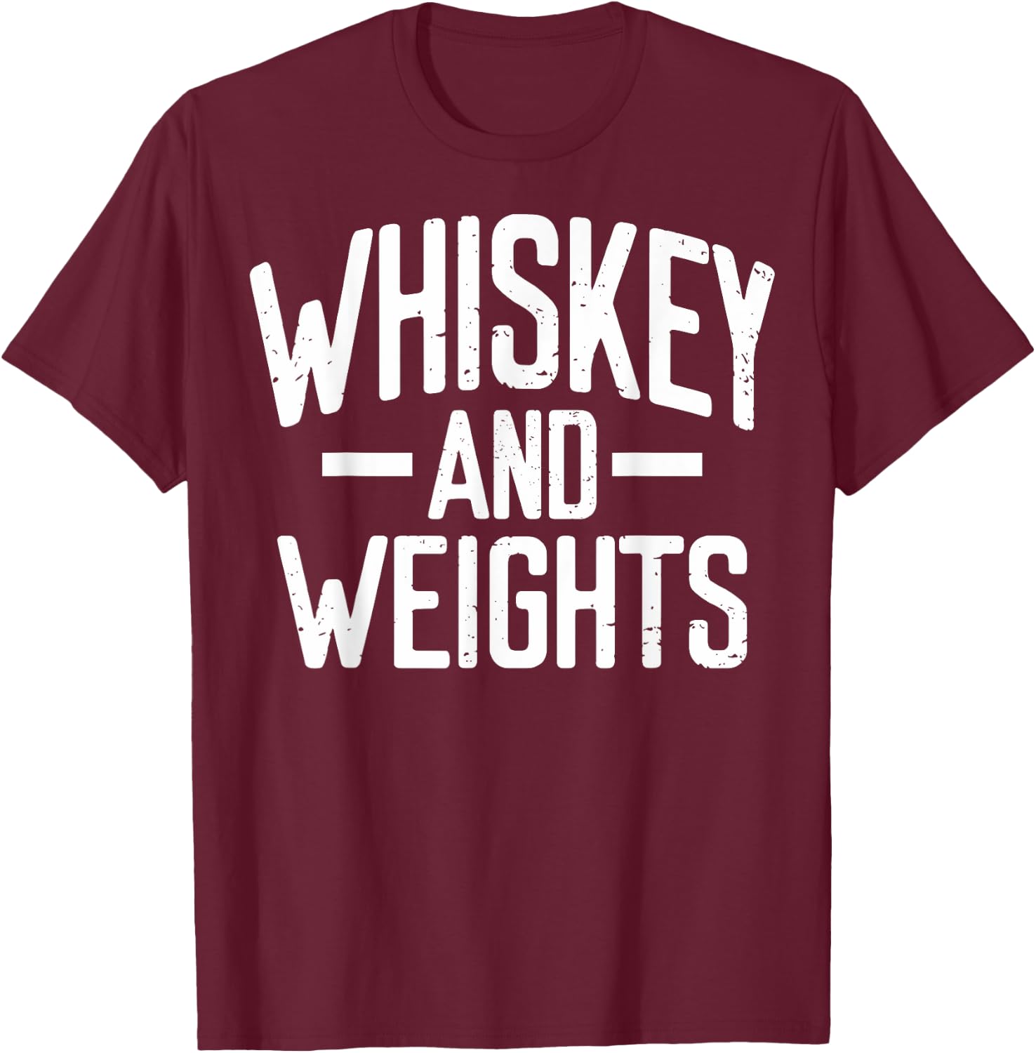 Weightlifting Whiskey And Weights Workout Related Gym Lovers T-Shirt - T-Shirt | Maroon