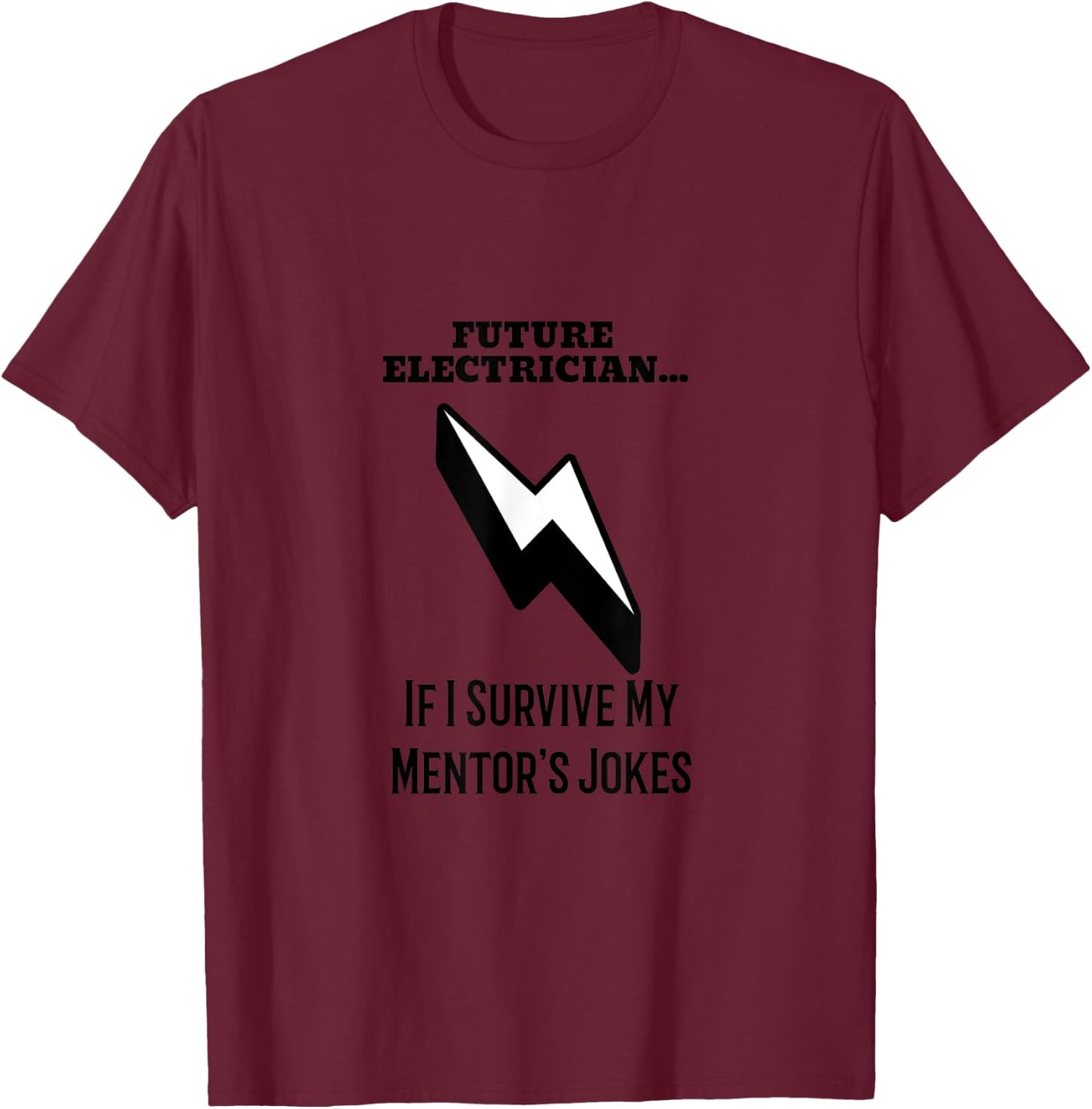 Future Master Electrician Funny Apprentice – Humor Gift T-Shirt - T-Shirt | Maroon