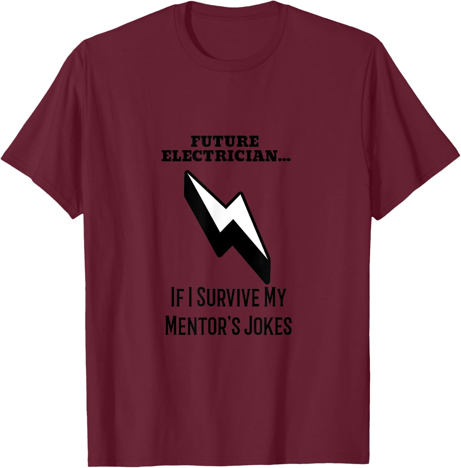 Future Master Electrician Funny Apprentice – Humor Gift T-Shirt - T-Shirt | Maroon