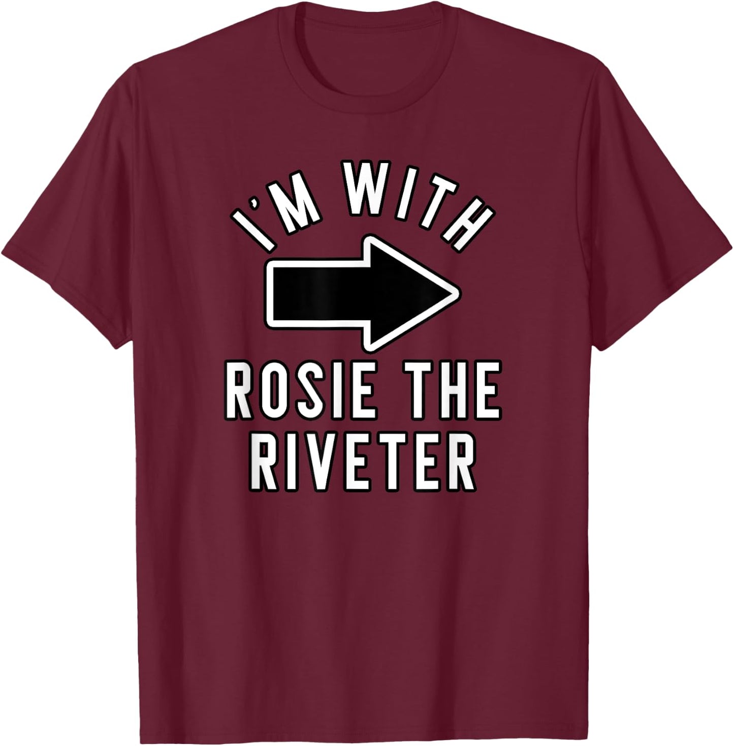 Couples Halloween Costume Shirts I'm With Rosie The Riveter T-Shirt - T-Shirt | Maroon