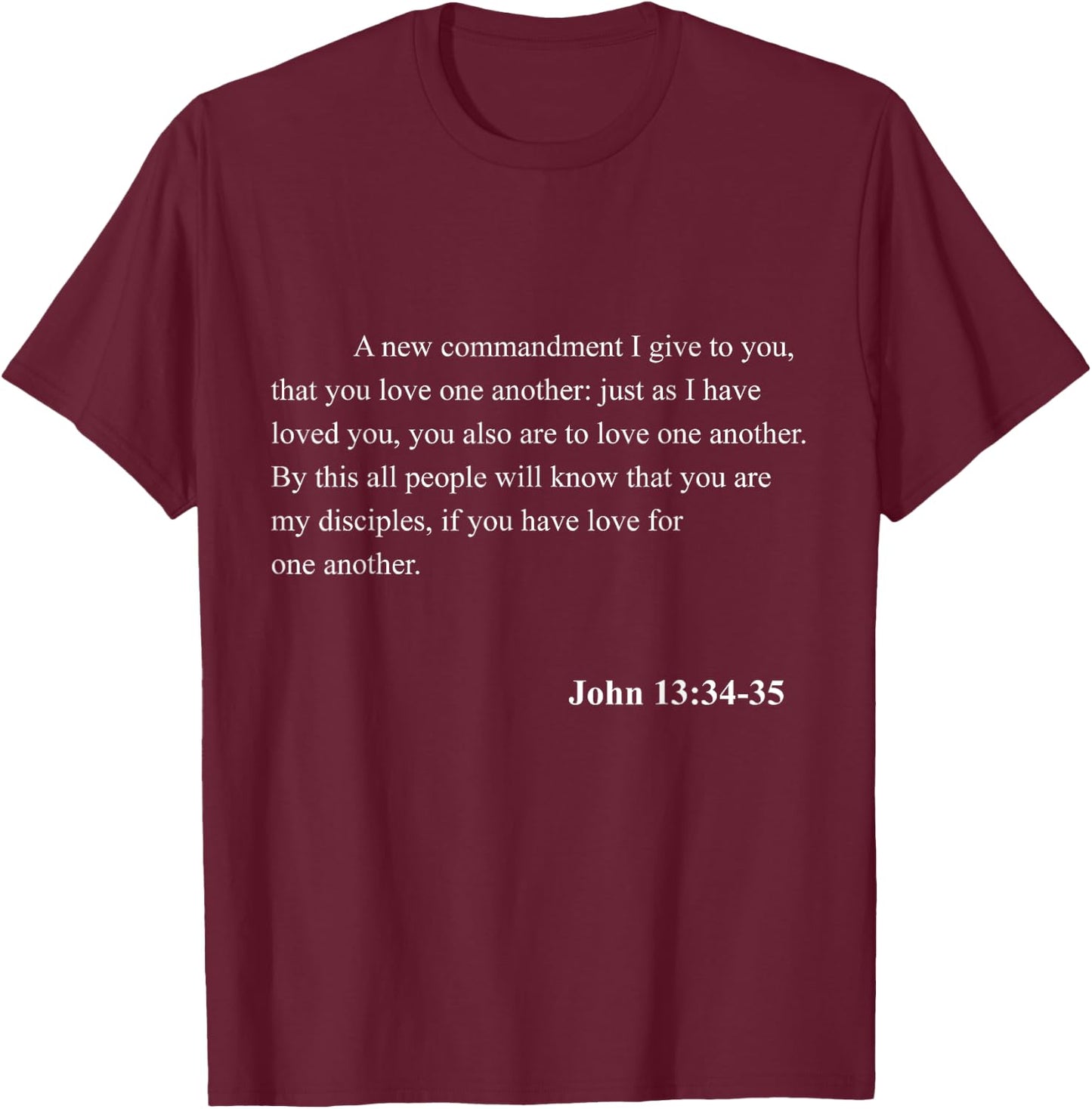 Bible Verse John 13:34-35 Christian Jesus Psalm Scripture T-Shirt - T-Shirt | Maroon
