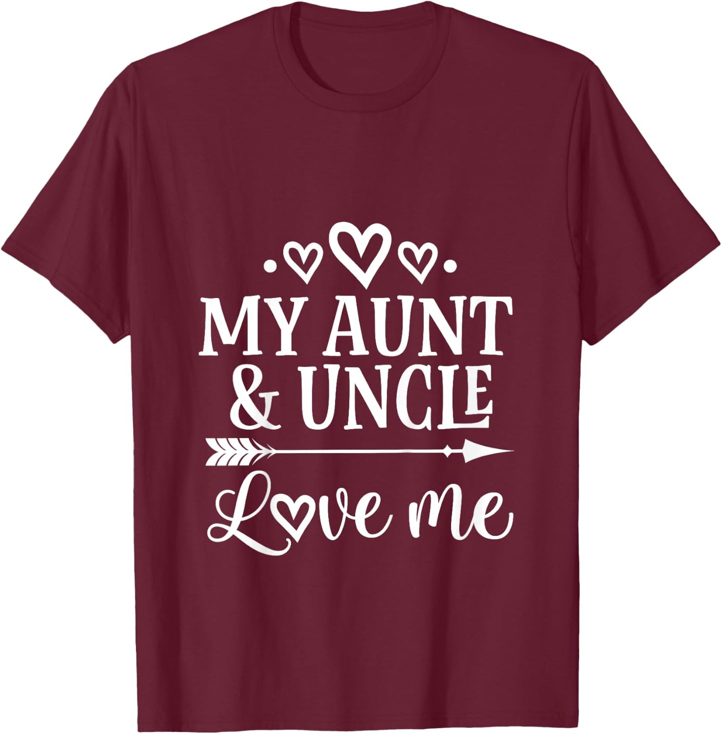 My Aunt and Uncle Love Me Niece T-Shirt - T-Shirt | Maroon