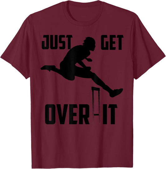 Just Get Over It | Cool Hurdle Track And Field Runners Gift T-Shirt - T-Shirt | Maroon