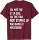 Step Dad Banging Moms Funny Shitty Dad Pun T-Shirt - T-Shirt | Maroon