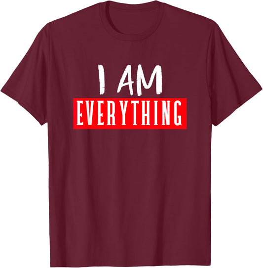 I Have Everything I Need I Am Everything Couples Matching T-Shirt - T-Shirt | Maroon