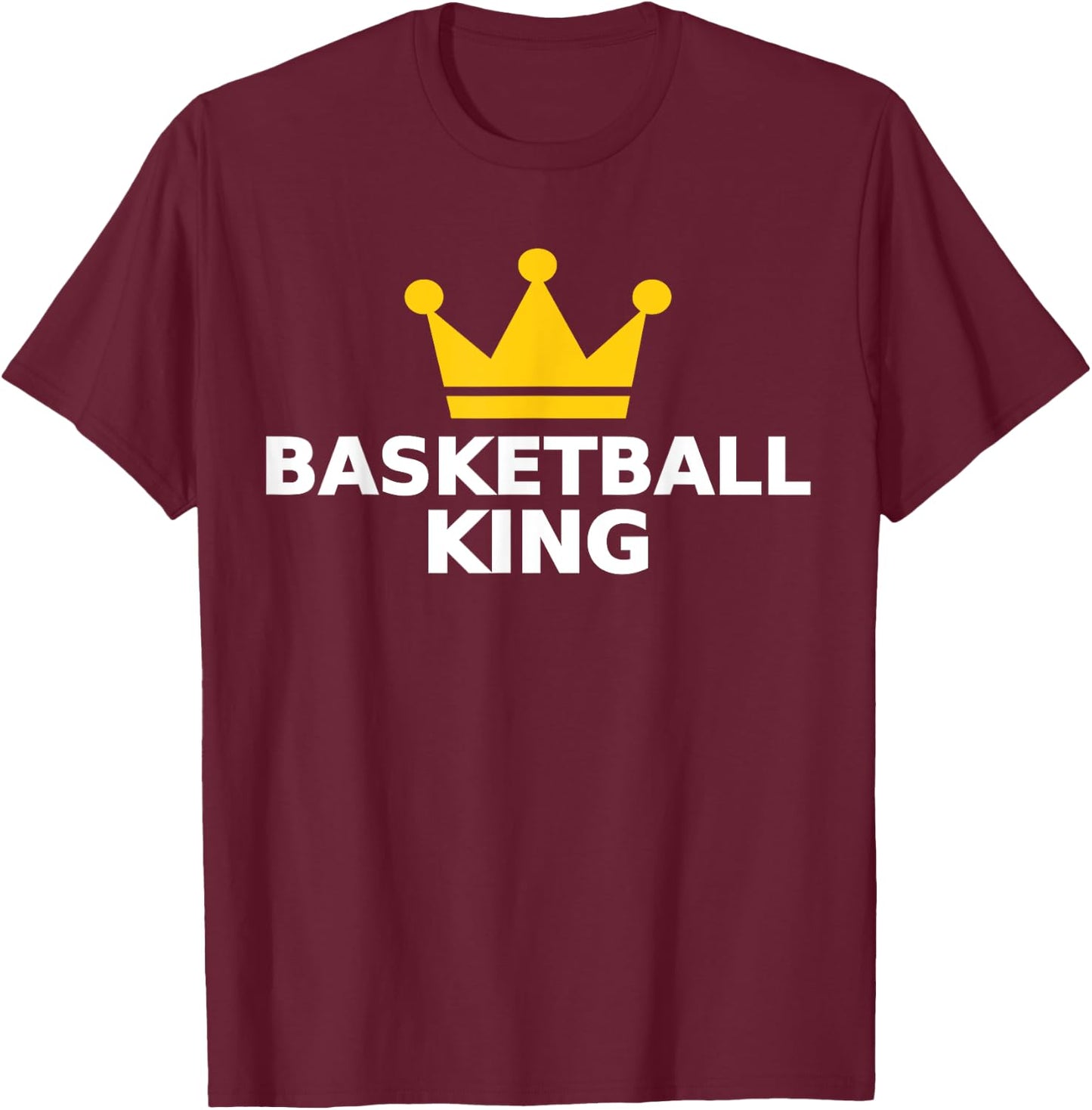 Basketball King T-Shirt - T-Shirt | Maroon