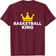 Basketball King T-Shirt - T-Shirt | Maroon