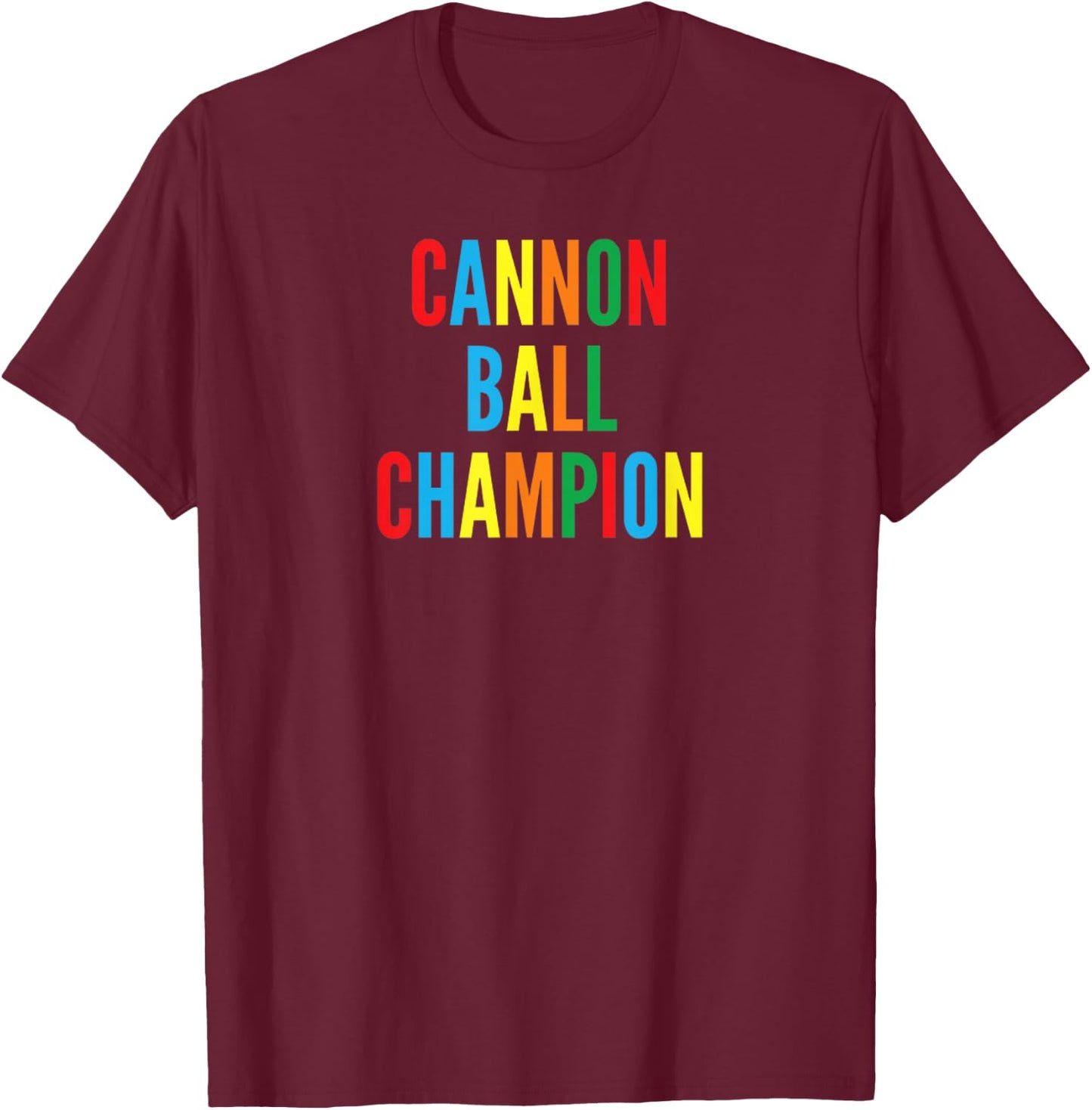 Cannon Ball Champion Rainbow Funny Swimming T Shirt T-Shirt - T-Shirt | Maroon