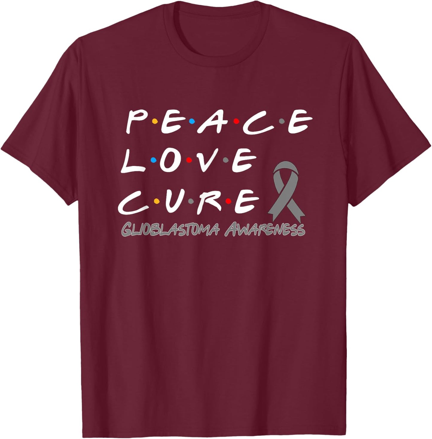 Glioblastoma Awareness Peace Love Cure T-Shirt - T-Shirt | Maroon
