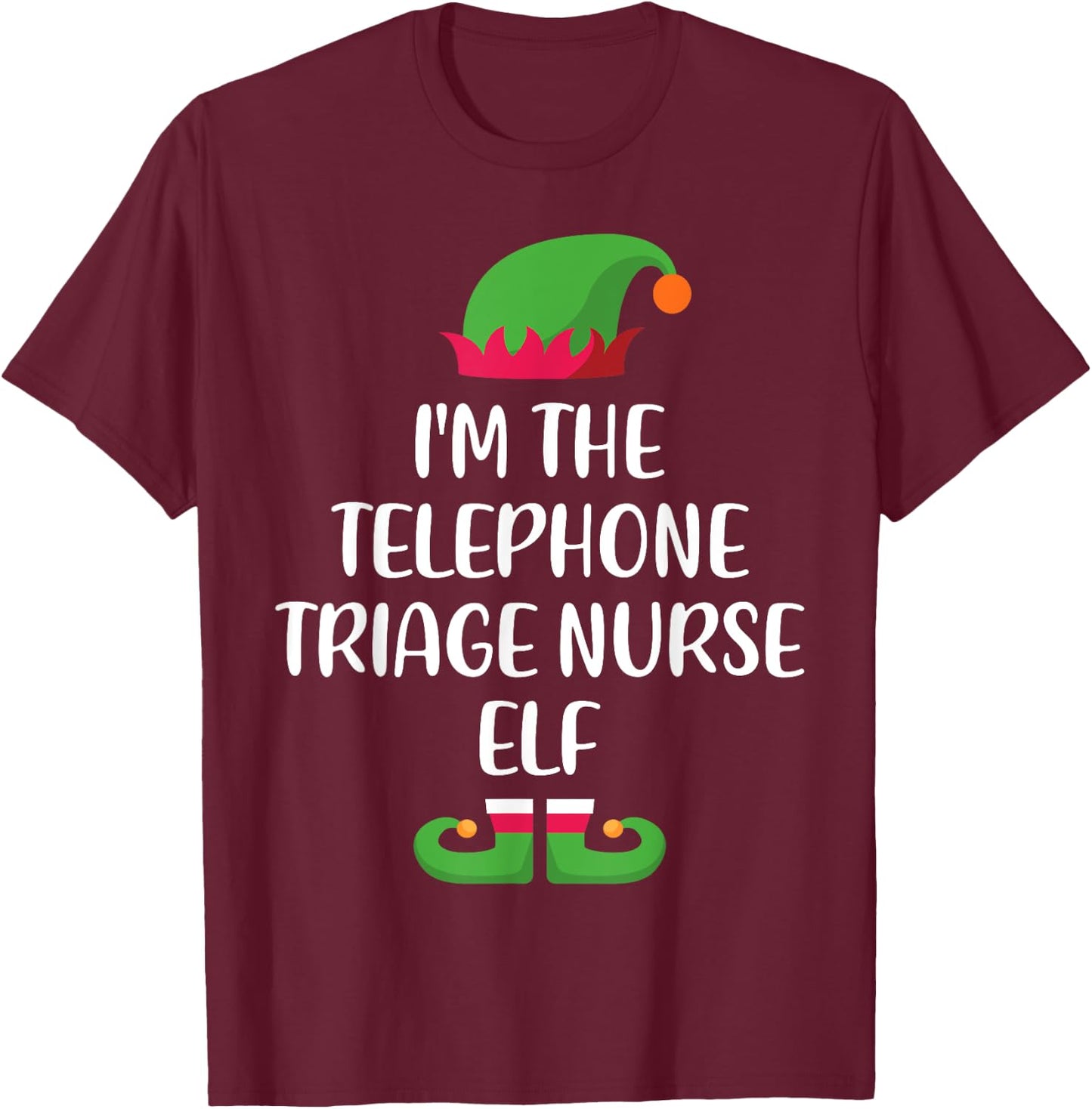 Telephone Triage Nurse Elf Family Matching Christmas Xmas T-Shirt - T-Shirt | Maroon